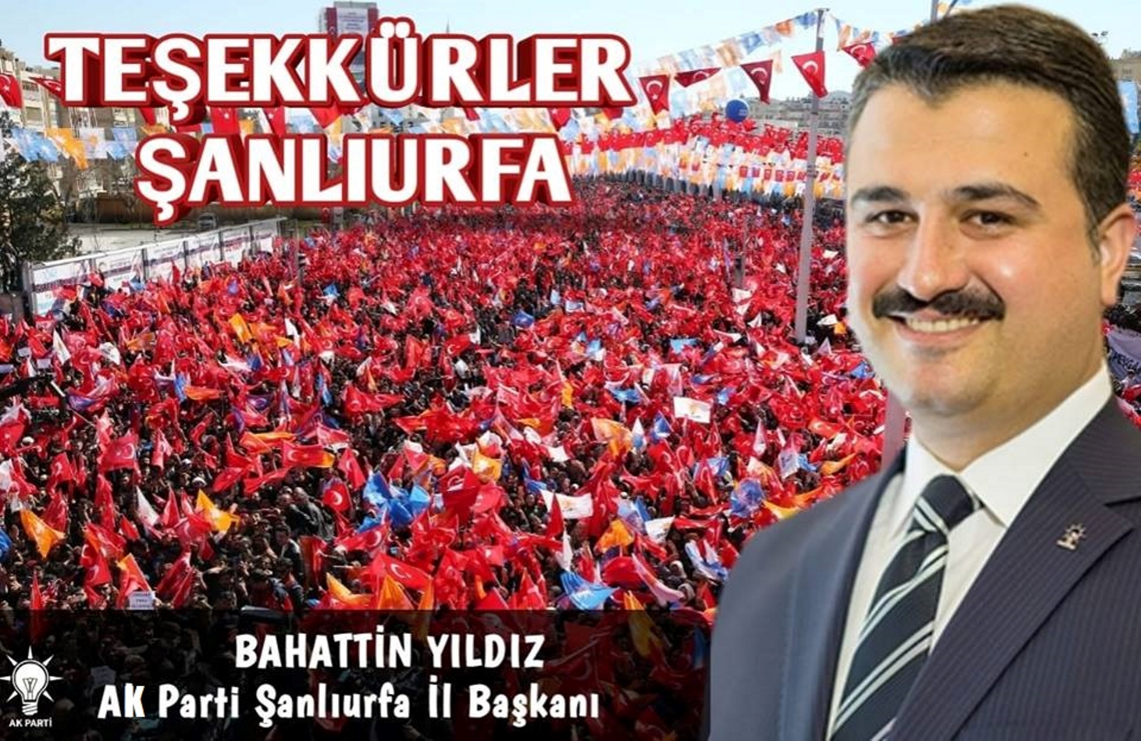 Ak parti İl Başkanı YILDIZ dan Şanlıurfa lılara Teşekkür